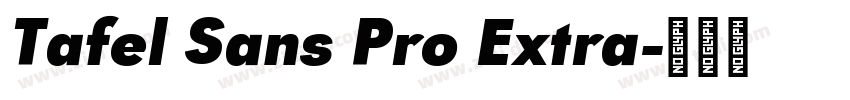 Tafel Sans Pro Extra字体转换 Tafel Sans Pro Extra字体转换